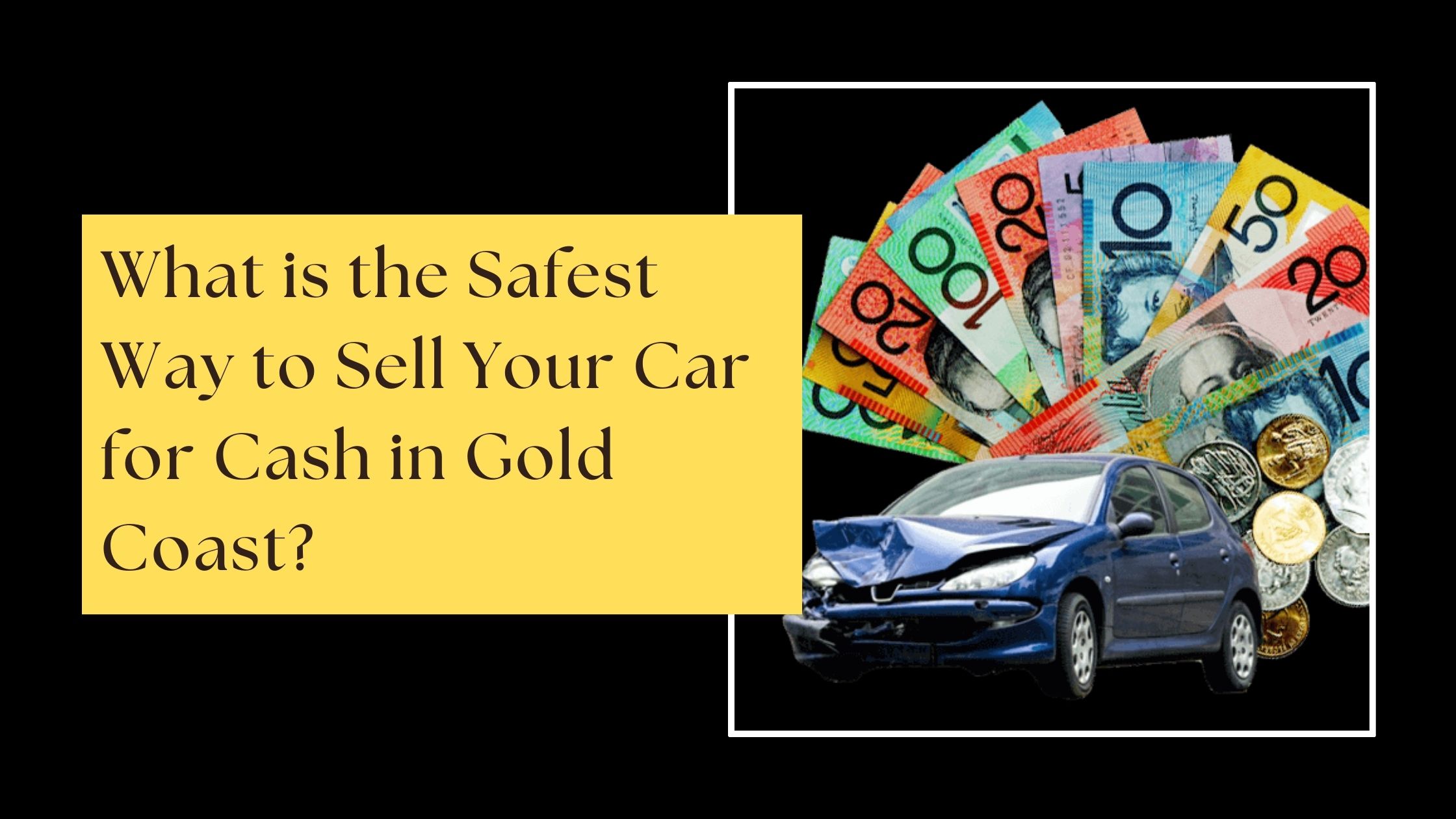 Safest way to sell your car gold coast