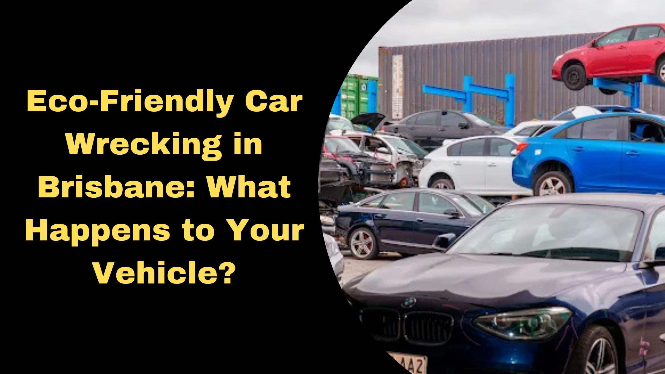 Eco-Friendly Car Wrecking in Brisbane